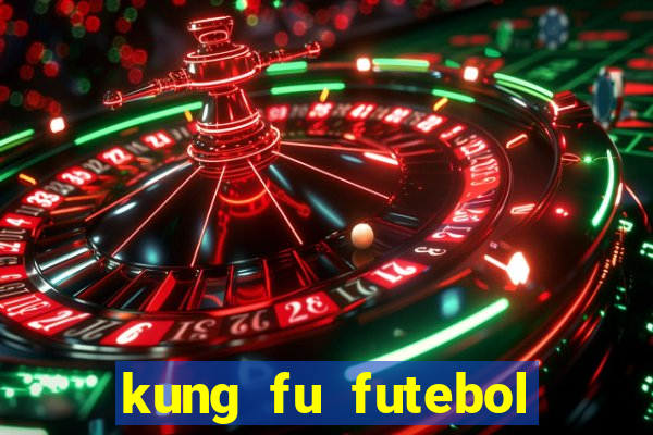 kung fu futebol clube assistir